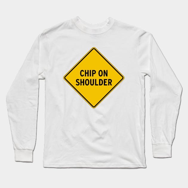 Chip on Shoulder Long Sleeve T-Shirt by KevShults